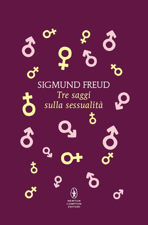 Tre Saggi Sulla Sessualita Sigmund Freud Newton Compton Editori 2025
