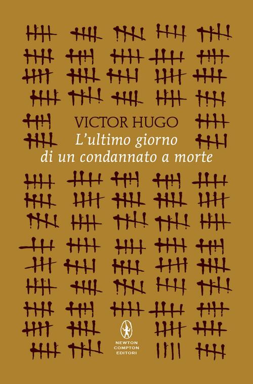 L'ultimo Giorno Di Un Condannato A Morte Victor Hugo Newton Compton Editori 20