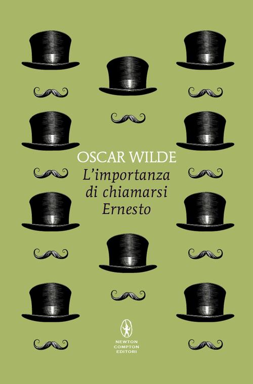 L'importanza Di Chiamarsi Ernesto Oscar Wilde Newton Compton Editori 2025