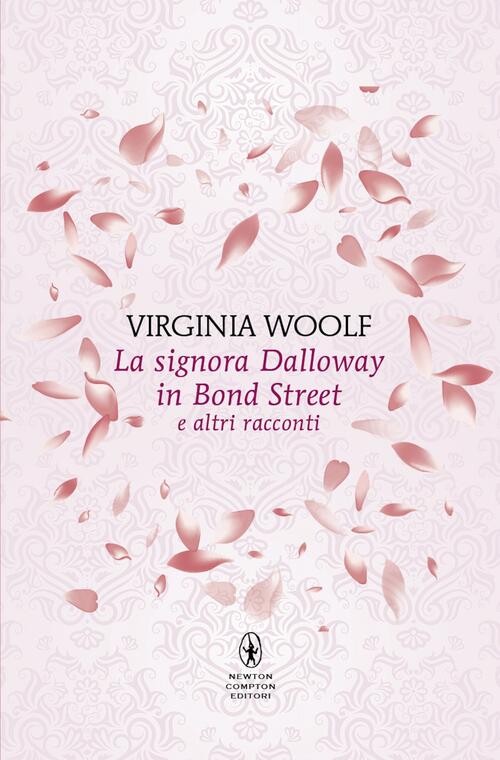 La Signora Dalloway In Bond Street E Altri Racconti Virginia Woolf Newton Comp