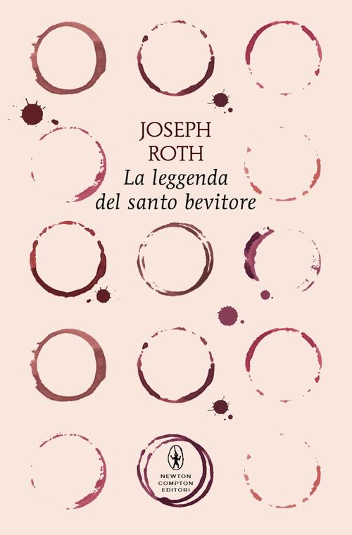 La Leggenda Del Santo Bevitore Joseph Roth Newton Compton Editori 2025