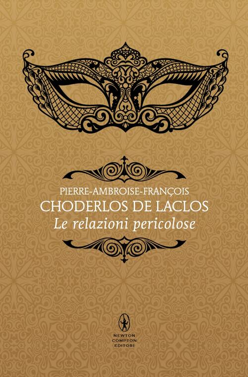 Le Relazioni Pericolose Pierre Choderlos De Laclos Newton Compton Editori 2025