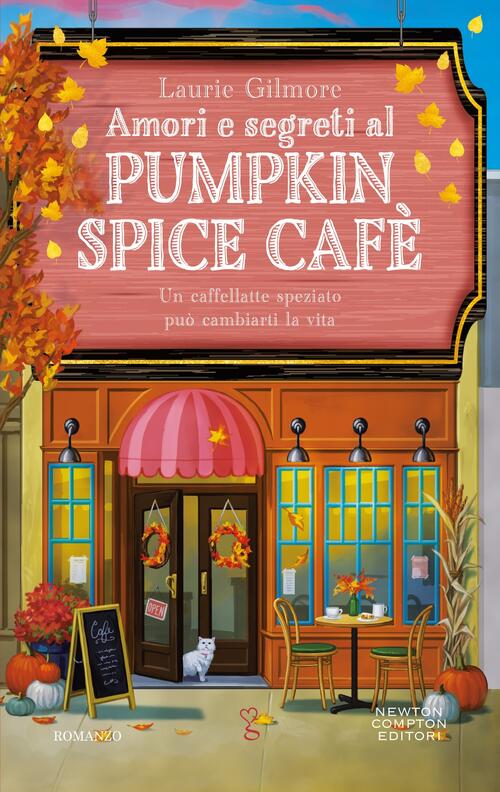 Amori E Segreti Al Pumpkin Spice Cafe Laurie Gilmore Newton Compton Editori 20