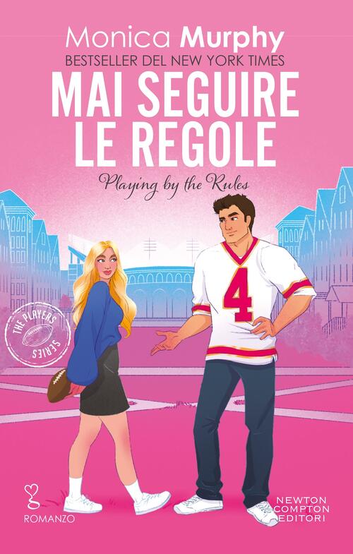 Mai Seguire Le Regole Monica Murphy Newton Compton Editori 2025