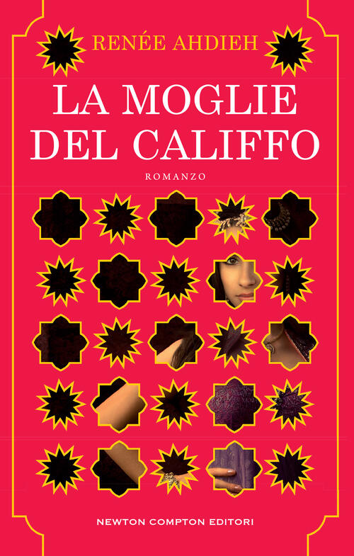 La Moglie Del Califfo Renee Ahdieh Newton Compton Editori 2024