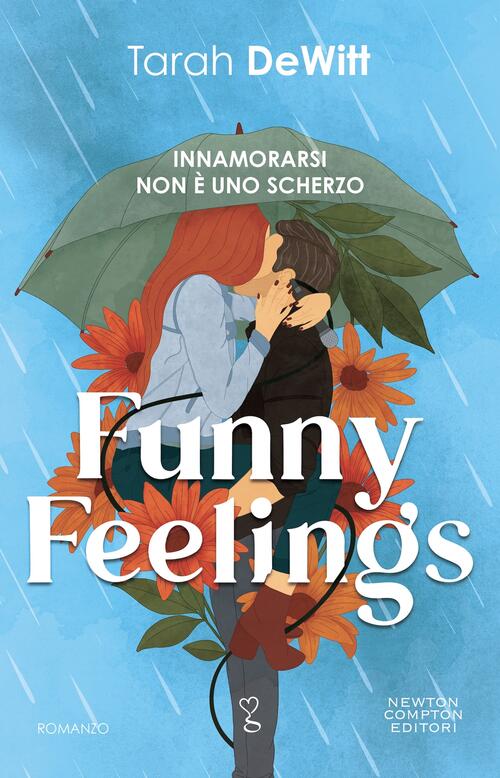 Funny Feelings. Innamorarsi Non E Uno Scherzo Tarah Dewitt Newton Compton Edit