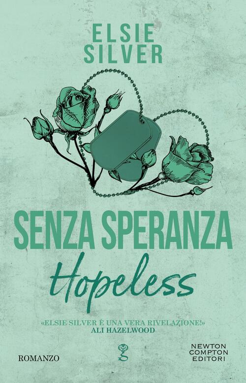 Senza Speranza. Hopeless Elsie Silver Newton Compton Editori 2024