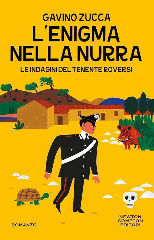 L'enigma Nella Nurra. Le Indagini Del Tenente Roversi Gavino Zucca Newton Comp