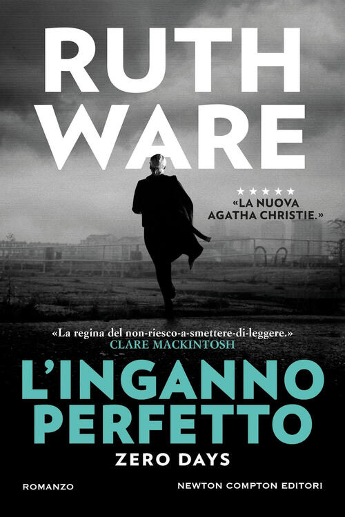 L'inganno Perfetto. Zero Days Ruth Ware Newton Compton Editori 2024