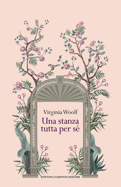 Una Stanza Tutta Per Se. Ediz. Integrale Virginia Woolf Newton Compton Editori