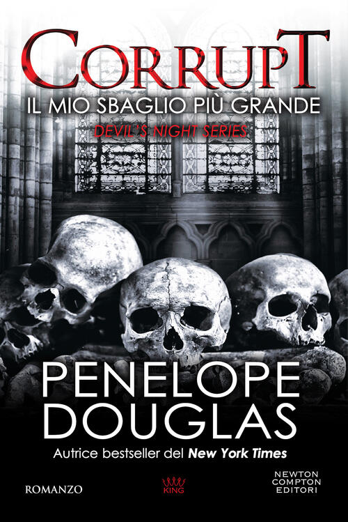 Il Mio Sbaglio Piu Grande. Corrupt. Devil’S Night Series Penelope Douglas Newt