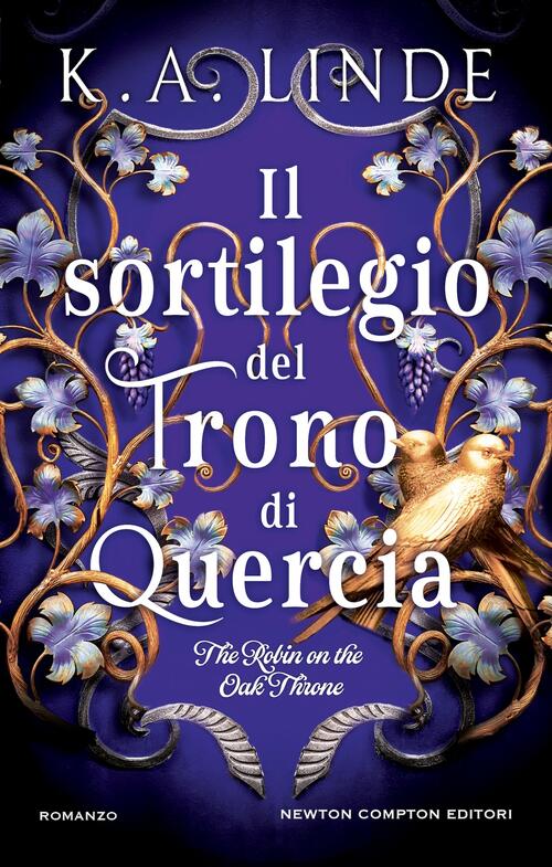 Il Sortilegio Del Trono Di Quercia. The Robin On The Oak Throne K. A. Linde Ne