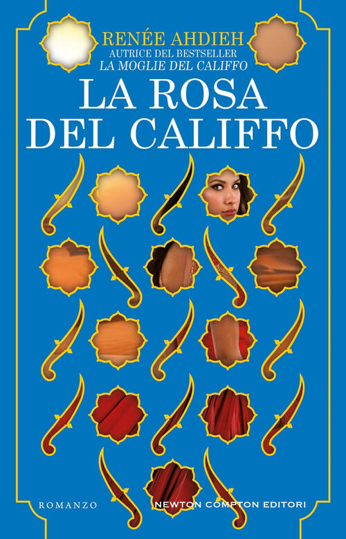 La Rosa Del Califfo Renee Ahdieh Newton Compton Editori 2024