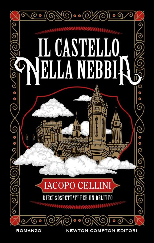 Il Castello Nella Nebbia Iacopo Cellini Newton Compton Editori 2024