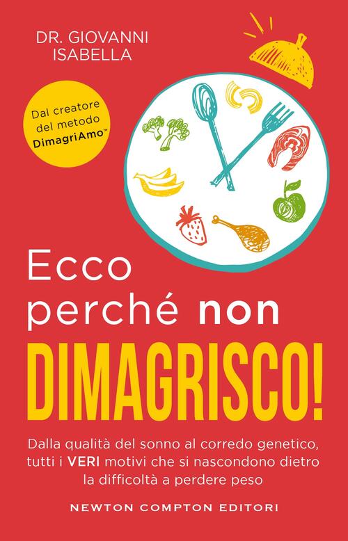 Ecco Perche Non Dimagrisco! Dalla Qualita Del Sonno Al Corredo Genetico, Tutti