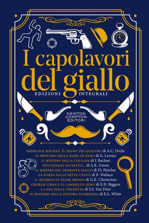 I Capolavori Del Giallo. Ediz. Integrali Newton Compton Editori 2024