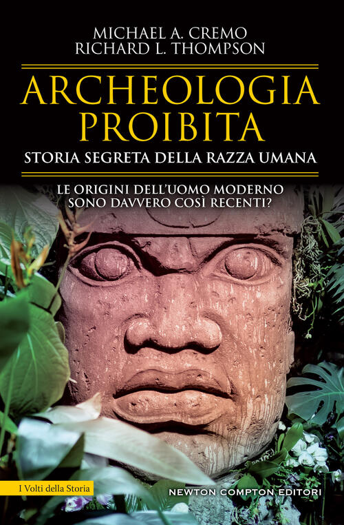 Archeologia Proibita. Storia Segreta Della Razza Umana Michael A. Cremo Newton