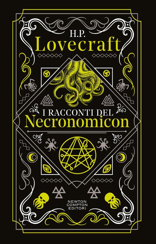 I Racconti Del Necronomicon. Ediz. Integrale Howard P. Lovecraft Newton Compto