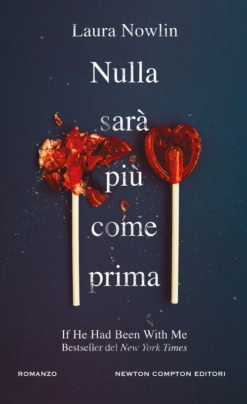 Nulla Sara Piu Come Prima Laura Nowlin Newton Compton Editori 2025