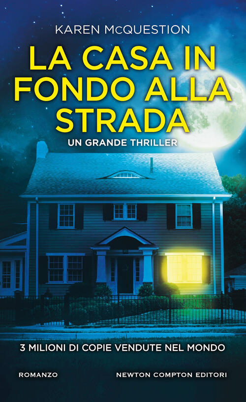 La Casa In Fondo Alla Strada Karen Mcquestion Newton Compton Editori 2025