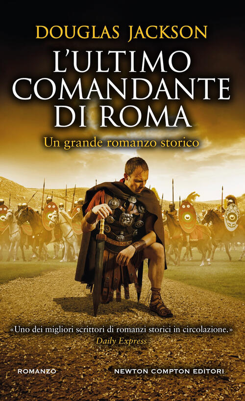 L'ultimo Comandante Di Roma Douglas Jackson Newton Compton Editori 2025