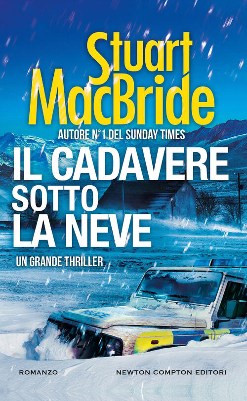 Il Cadavere Sotto La Neve Stuart Macbride Newton Compton Editori 2025