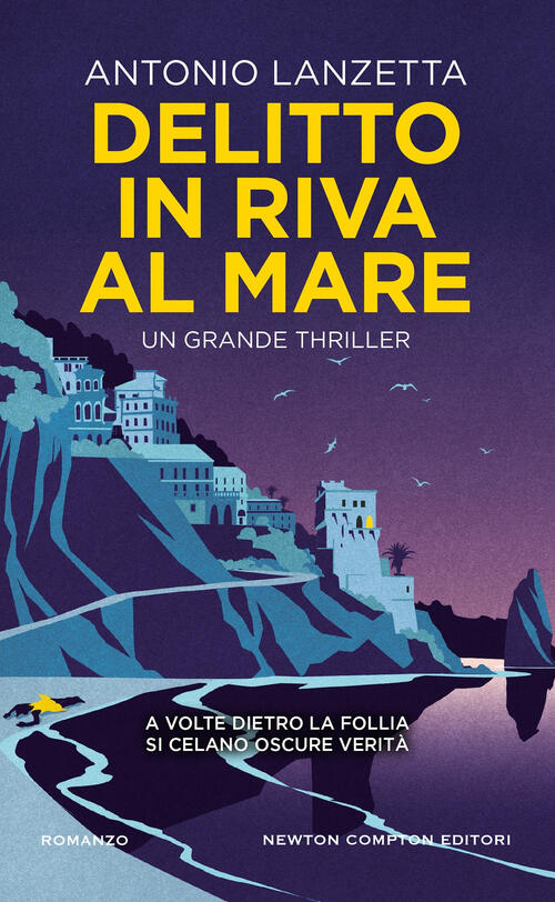 Delitto In Riva Al Mare Antonio Lanzetta Newton Compton Editori 2025