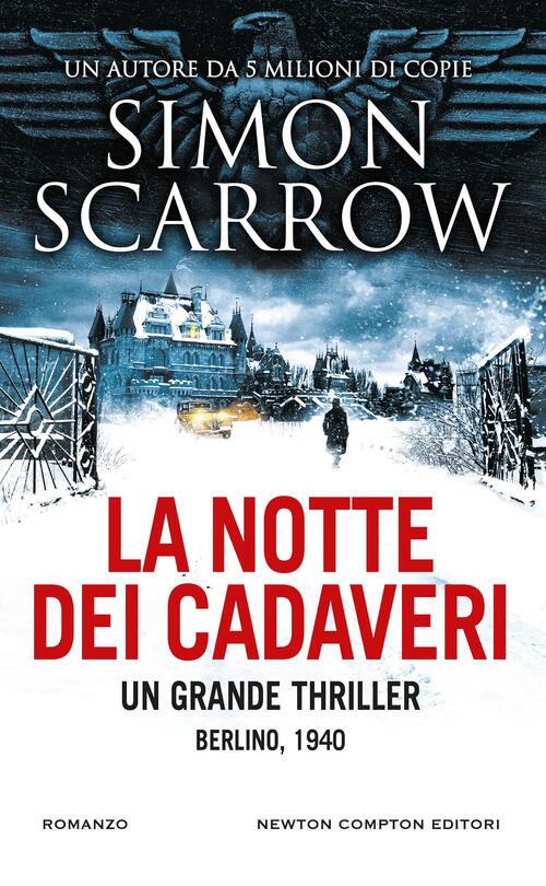 La Notte Dei Cadaveri Simon Scarrow Newton Compton Editori 2025
