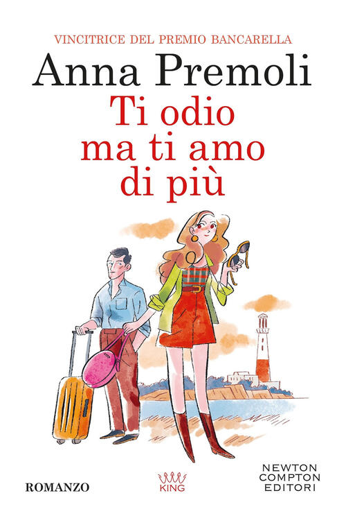 Ti Odio, Ma Ti Amo Di Piu Anna Premoli Newton Compton Editori 2024