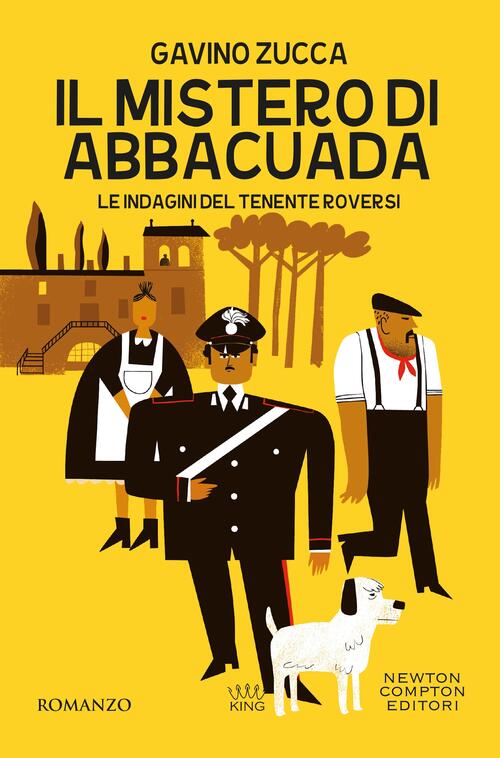 Il Mistero Di Abbacuada. Le Indagini Del Tenente Roversi Gavino Zucca Newton C