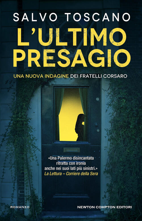 L'ultimo Presagio. Una Nuova Indagine Dei Fratelli Corsaro Salvo Toscano Newto