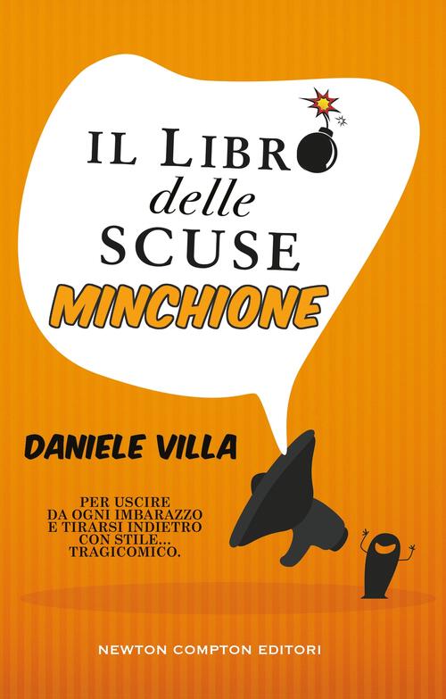 Il Libro Delle Scuse Minchione Daniele Villa Newton Compton Editori 2025