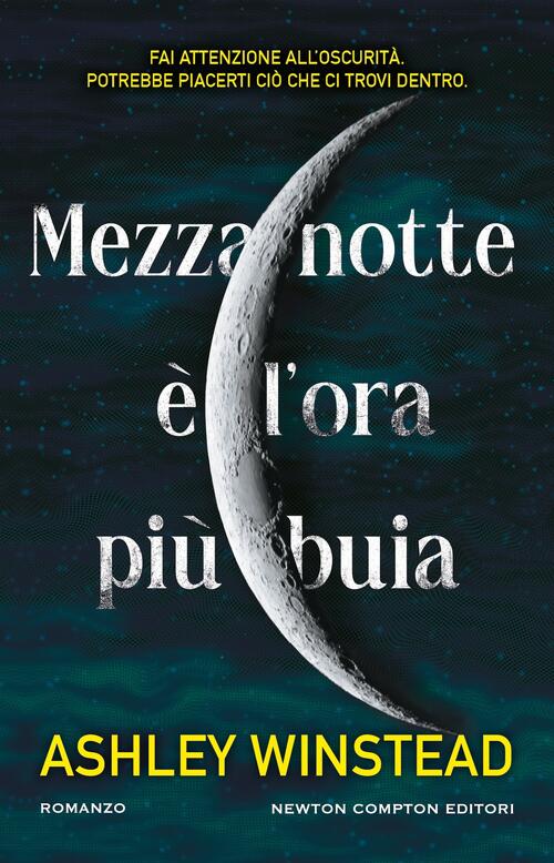 Mezzanotte E L'ora Piu Buia Ashley Winstead Newton Compton Editori 2025