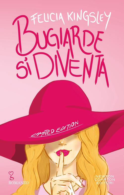 Bugiarde Si Diventa. Ediz. Limitata Felicia Kingsley Newton Compton Editori 20