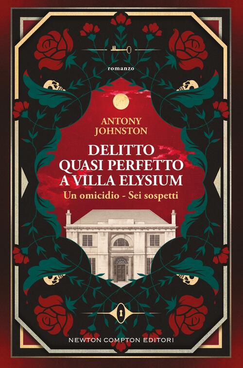 Delitto Quasi Perfetto A Villa Elysium Antony Johnston Newton Compton Editori