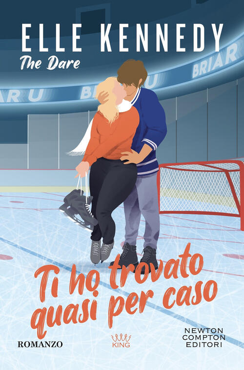 Ti Ho Trovato Quasi Per Caso. The Dare Elle Kennedy Newton Compton Editori 202