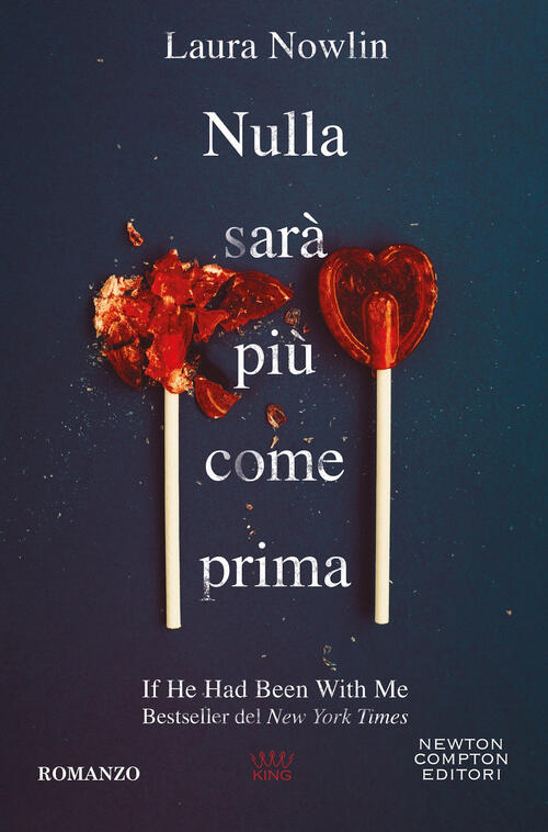 Nulla Sara Piu Come Prima Laura Nowlin Newton Compton Editori 2024