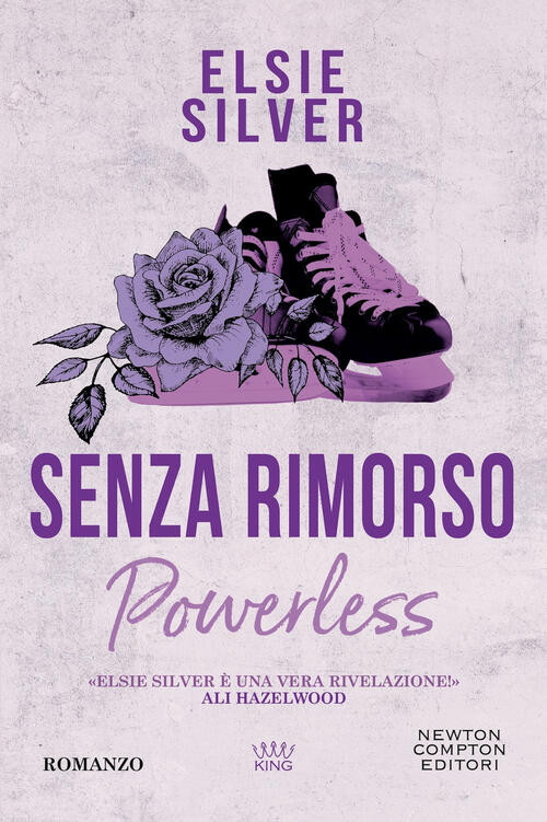 Senza Rimorso. Powerless Elsie Silver Newton Compton Editori 2024