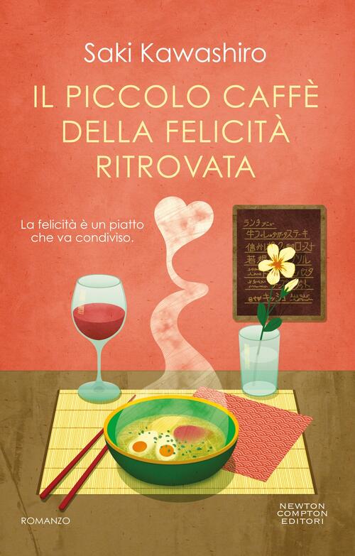 Il Piccolo Caffe Della Felicita Ritrovata Saki Kawashiro Newton Compton Editor