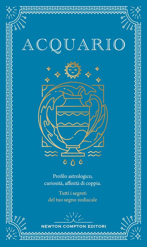 Guida Astrologica Al Segno Dell'acquario Astrid Carvel Newton Compton Editori