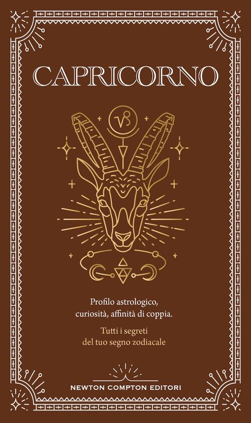 Guida Astrologica Al Segno Del Capricorno Astrid Carvel Newton Compton Editori