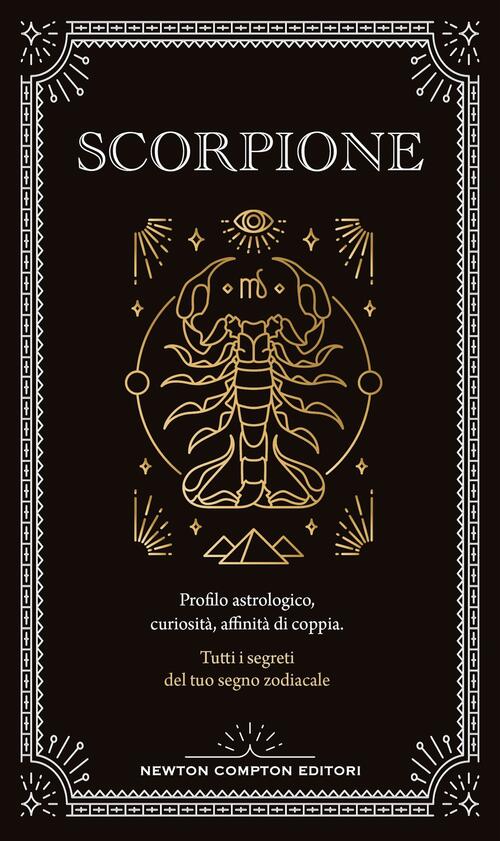 Guida Astrologica Al Segno Dello Scorpione Astrid Carvel Newton Compton Editor