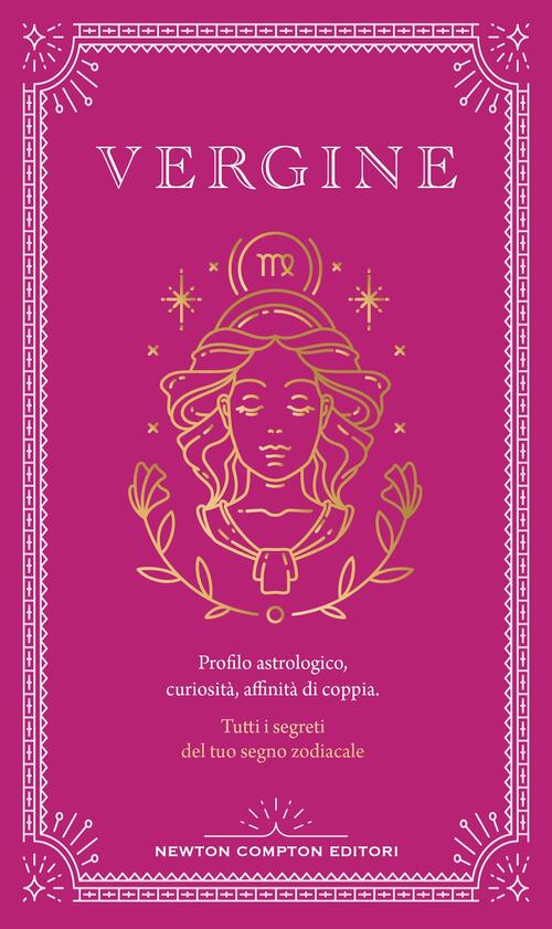 Guida Astrologica Al Segno Della Vergine Astrid Carvel Newton Compton Editori