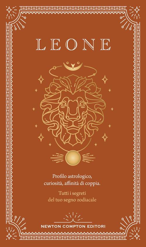 Guida Astrologica Al Segno Del Leone Astrid Carvel Newton Compton Editori 2024