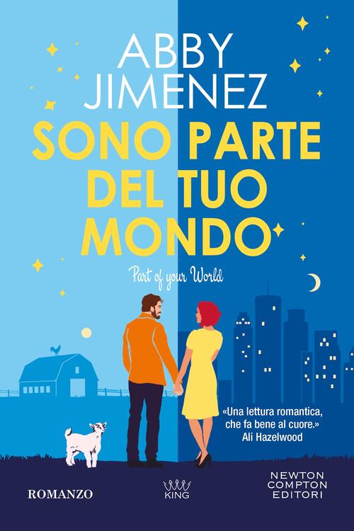 Sono Parte Del Tuo Mondo. Part Of Your World Abby Jimenez Newton Compton Edito