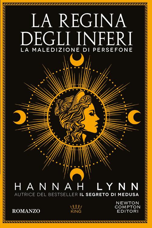 La Regina Degli Inferi. La Maledizione Di Persefone Hannah Lynn Newton Compton