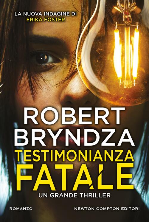 Testimonianza Fatale Robert Bryndza Newton Compton Editori 2025