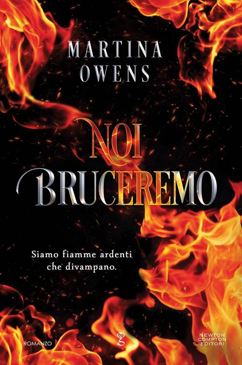 Noi Bruceremo Martina Owens Newton Compton Editori 2025