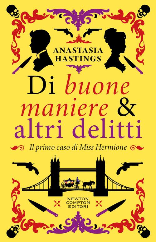 Di Buone Maniere & Altri Delitti Anastasia Hastings Newton Compton Editori 202