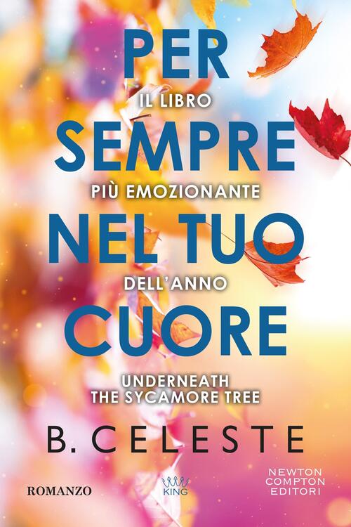 Per Sempre Nel Tuo Cuore Celeste B. Newton Compton Editori 2026